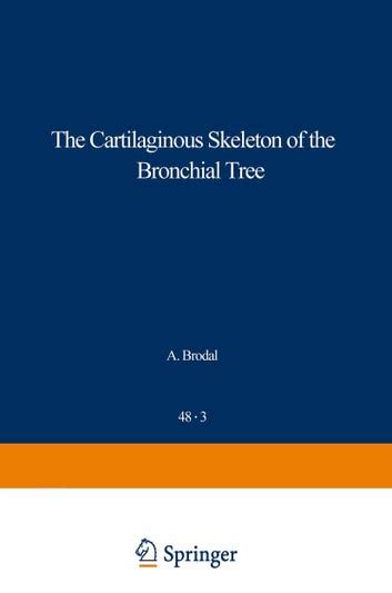 The Cartilaginous Skeleton Of The Bronchial Tree Ebook By F