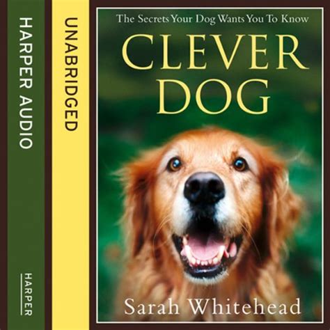 Clever Dog The Secrets Your Dog Wants You To Know Audio Download