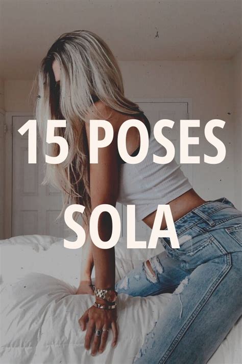 15 Poses Sola Como Posar Para Fotos Como Tomarse Fotos Tumblr