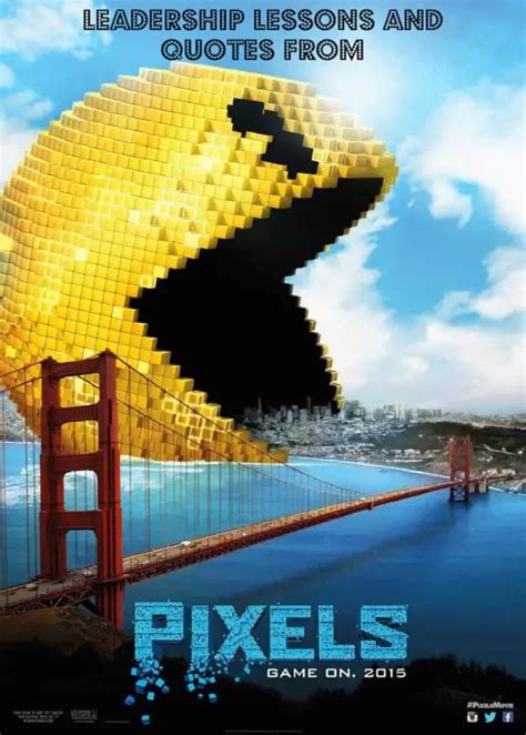 14 Leadership Lessons And Quotes From Adam Sandlers Pixels
