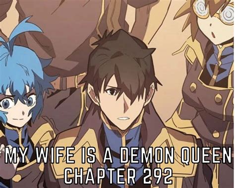 Read Online My Wife Is A Demon Queen Chapter 292: Characters, Plot And