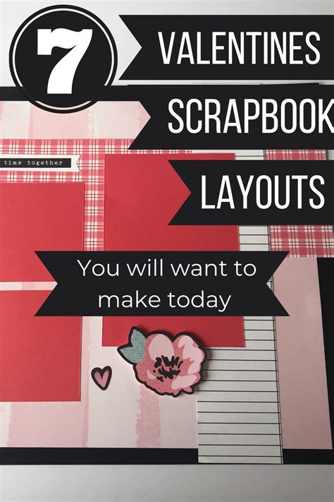 7 Valentines Scrapbook Layouts You Will Love Sunflower Paper Crafts
