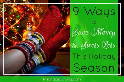 9 Ways To Save Money And Stress Less This Holiday Season Prioritized Living