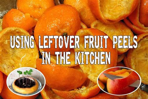 Using Leftover Fruit Peels In The Kitchen Preppers Will