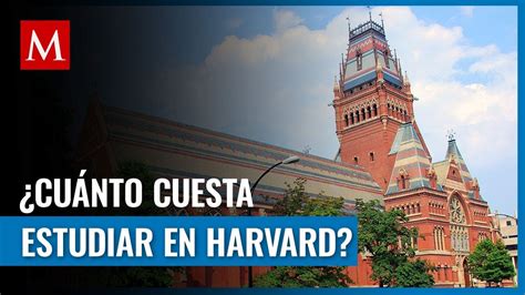 ¿cuánto Cuesta Estudiar En Harvard Y Cómo Puedes Aplicar A Una