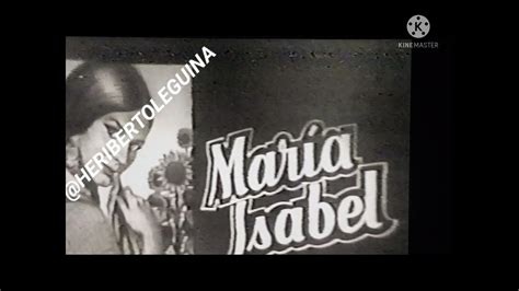 Telenovela MarÍa Isabel 1966 Silvia Derbez Youtube