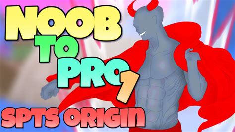 Spts Origin Noob To Pro 1 Youtube