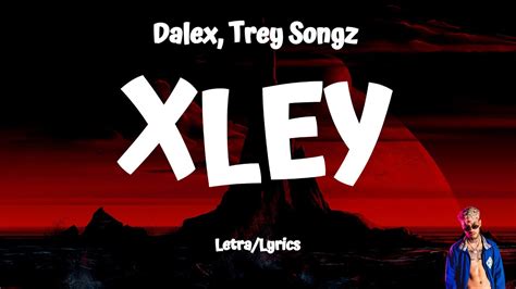 Dalex Trey Songz XLEY Letra Lyrics YouTube