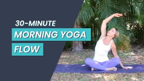 30 Minute Morning Yoga Flow Youtube