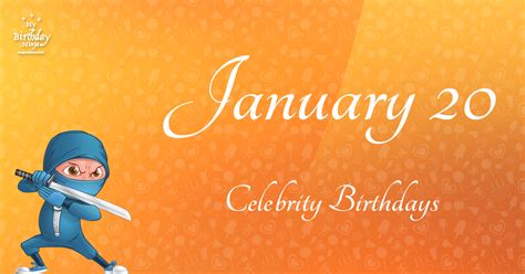 Who Shares My Birthday Jan 20 Celebrity Birthdays No One Tells You About