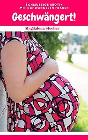 Geschw Ngert Schmutzige Erotik Mit Schwangeren Frauen By Magdalena