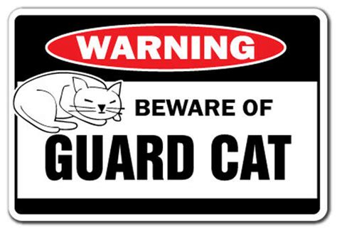 Beware Of Guard Cat Warning Sign Cats Lover Signs T