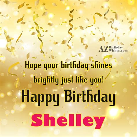 Maybe you would like to learn more about one of these? Happy Birthday Shelley