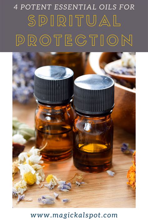 In This Article Well Take A Look At The 4 Most Potent Essential Oils For Spiritual Protection