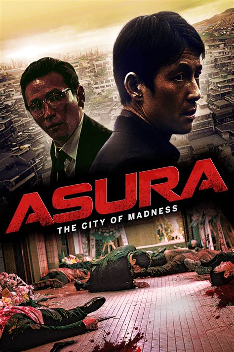 A shady cop finds himself in over his head when he gets caught between internal affairs and the city's corrupt mayor. Asura: The City of Madness (2016) - Posters — The Movie ...