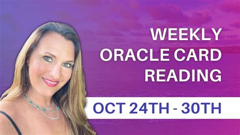 Weekly Oracle Card Reading Oct 24th 30th Youtube