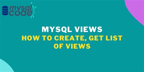 Create Views In MySQL A Complete Guide MySQLCode