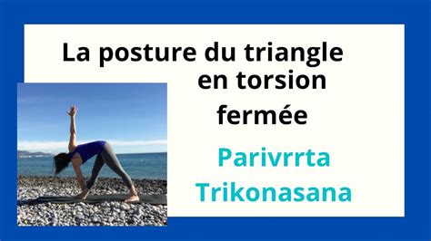 Cours De Yoga La Posture Du Triangle En Torsion Ferm E Parivrrta