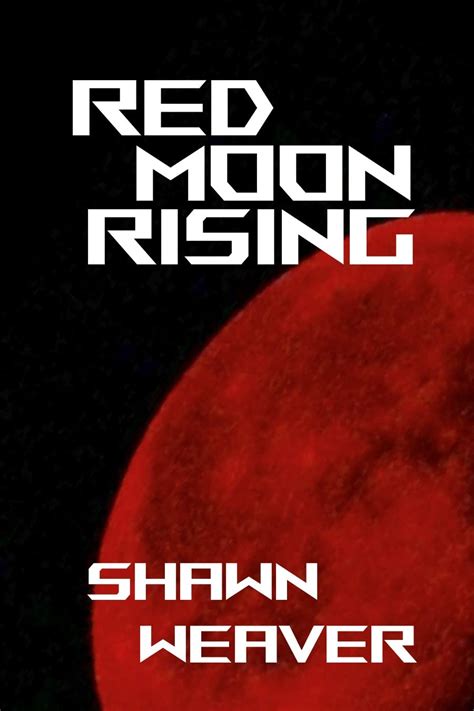 red moon rising ebook weaver shawn kindle store