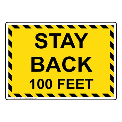 Stay Back 100 Feet Sign Nhe 14336 Transportation