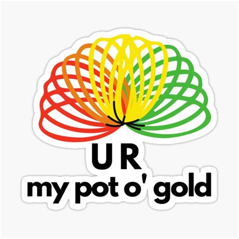 you are my pot of gold sticker for sale by breadgoat redbubble