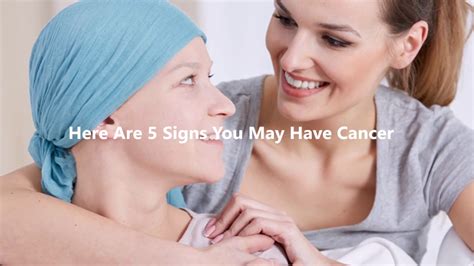 5 Signs You May Have Cancer Youtube