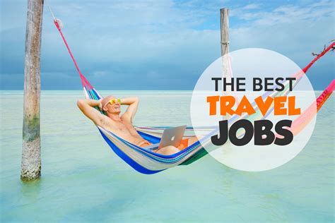 40 Best Travel Jobs To Make Money Traveling They Really Exist