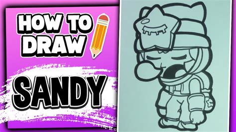 His super summons a sandstorm with a large radius, allowing him and his allies to be invisible in its area of effect. How To Draw SANDY - Brawl Stars // LextonArt - YouTube