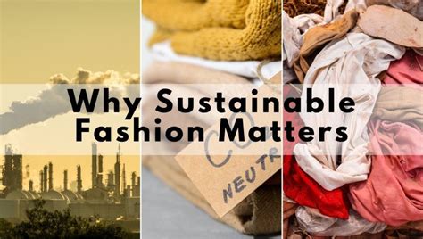 Why Is Sustainable Fashion So Important Shocking Facts To Make The