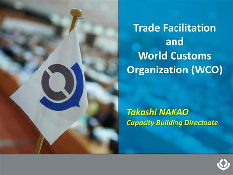 Ppt Trade Facilitation And World Customs Organization Wco