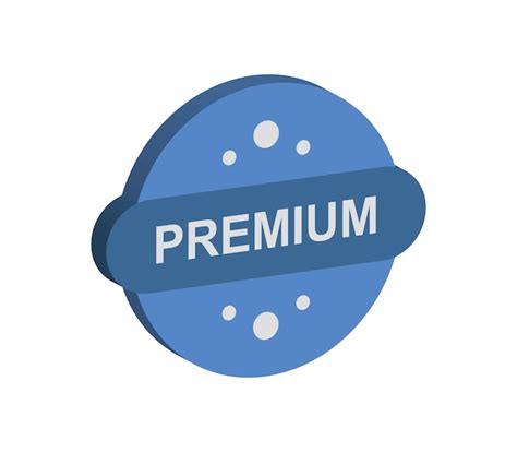 Premium Vector Premium Sign