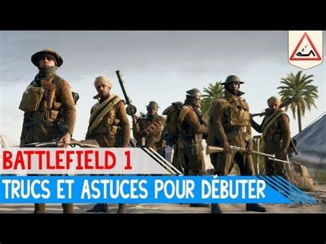 Battlefield Trucs Et Astuces Pour D Buter Trucs Et Astuces