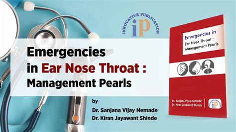 Emergencies In Ear Nose Throat Management Pearls By Dr Sanjana Vijay