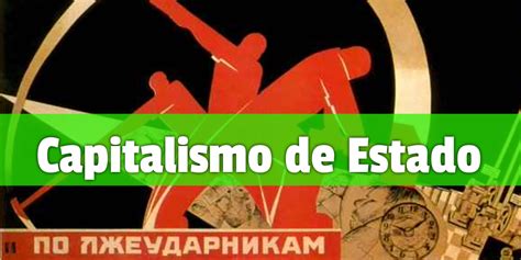 Revista De Centroamérica TeorÍa Notas Sobre La Categoría Capitalismo De Estado Capitalismo