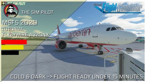 Msfs 2020 Tutorial Flybywire A320nx Cold And Dark To Flight Ready