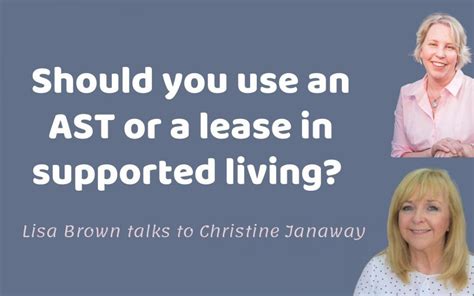 Should You Use A Lease Or An Ast In Supported Living With Christine Janaway Lisa Brown