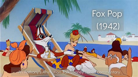 Fox Pop 1942 An Anthonys Animation Talk Looney Tunes Commentary