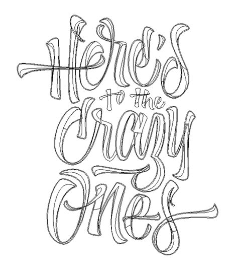 Heres To The Crazy Ones On Behance
