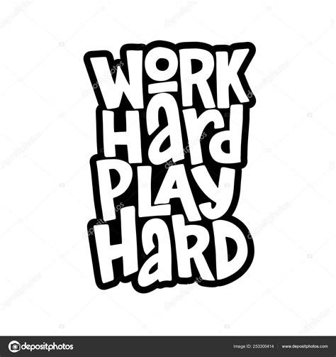 Work Hard Play Hard Hand Drawn Inscription Vector Motivational Lettering Quote Stock Vector