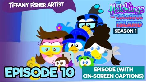 The Hatchlings Of Colorful Island The Puppet Show S1 E10 2019 On