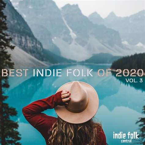 Best Indie Folk Of 2020 Vol 3 Compilation By Various Artists Spotify