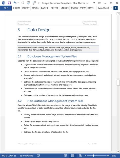The designer determines what data must be stored and how the data elements interrelate. Design Document Templates (MS WordExcel) + Data Dictionary ...
