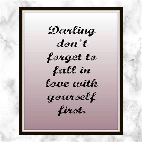 Darling Dont Forget To Fall In Love With Yourself First Quote