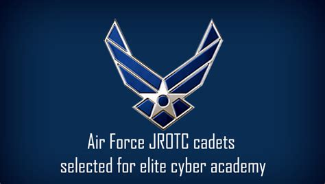 25 Air Force Junior Rotc Cadets Selected For Elite Cyber Academy Air
