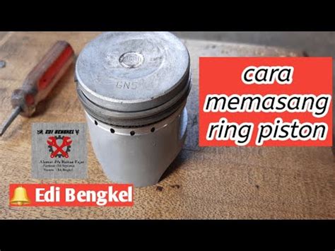 Pemasangan ring piston mesin 4 langkah. cara memasang ring piston motor - YouTube