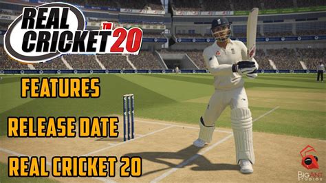 Real Cricket 20 New Features Confirmed Real Cricket 20 Release Date