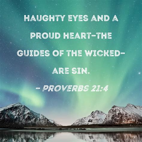 Proverbs 214 Haughty Eyes And A Proud Heart The Guides Of The Wicked