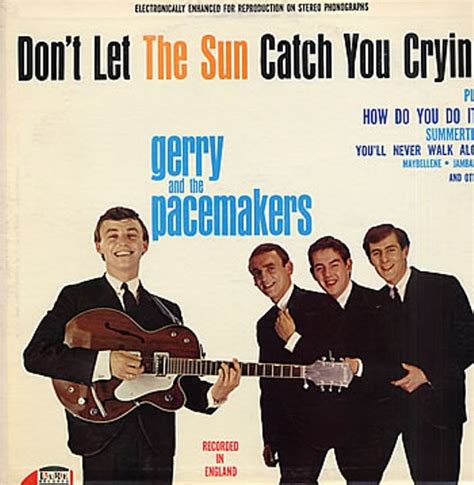 Gerry And The Pacemakers Dont Let The Sun Catch You Crying 1964