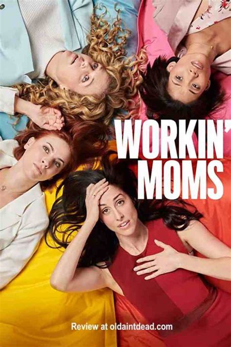 Review Workin Moms Seasons 1 3 Old Aint Dead
