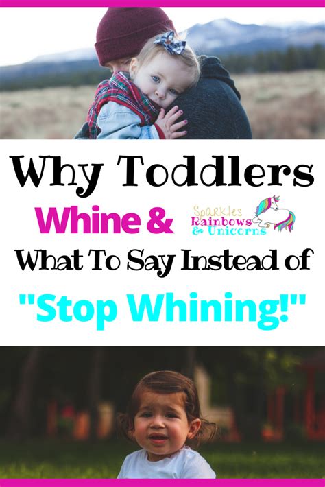 Why And What To Say Instead Of Stop Whining Whining Toddler Toddler Whine